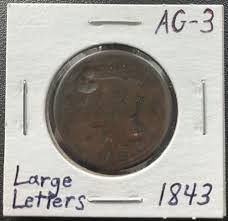 1843 Large Cent Petite or Mature Head Large Letters Variety ...