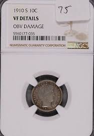 1910-S Barber Silver Dime NGC VF Details - OBV Damage #7-035 ...