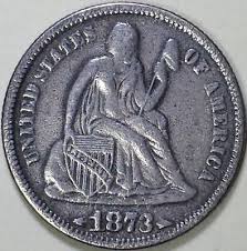 1873 Seated Liberty Dime - With Arrows - ** VF+ ** Popular ...