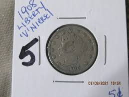 1908 LIBERTY HEAD NICKELS U S SHIPPING ONLY ( I WILL COMBINE ...