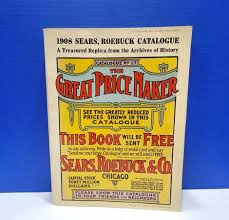 1908 Reproduction Sears Roebuck Catalog - antiques - by owner - collectibles sale - craigslist