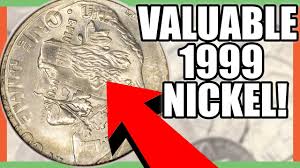 1999 RARE NICKELS TO LOOK FOR IN POCKET CHANGE - NICKELS ...