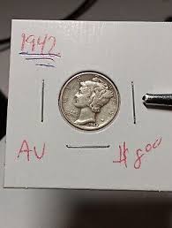 1942-Mercury Silver Dime AU Choice 90% Silver 10c. F/202 ...