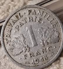 1943 1 Franc WW2 France , Heavily Circulated French Coin ...