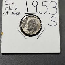 1953 S Roosevelt Silver Dime Coin Die Clash on nose + chips ...