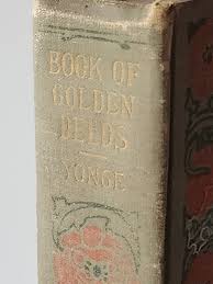 No Year BOOK OF GOLDEN DEEDS CHARLOTTE YONGE. Vintage ...