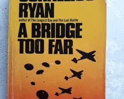 A Bridge Too Far by Cornelius Ryan, 1st Edition, 1st Printing, Popular Library, 1974, Vintage Paperback - Etsy