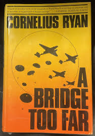 A Bridge Too Far by Cornelius Ryan, 1974, First Edition/Printing, VGC, W/ DJ 9780671217921| eBay