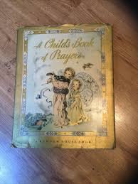 1941 A CHILD'S BOOK OF PRAYERS; LOUISE RAYMOND w GORGEOUS ...