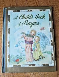 A Childs Book of Prayers, Vintage Hardcover Copyright 1941 ...