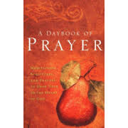 A Daybook of Prayer: Meditations, Scriptures, and Prayers to Draw Near to the Heart of God: 9780849918971 - Christianbook.com