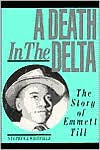 A Death in the Delta: The Story of Emmett Till by Stephen J ...