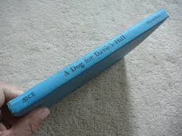 A DOG FOR DAVIE'S HILL - CLARE BICE - 1956 MACMILLAN WKLY ...