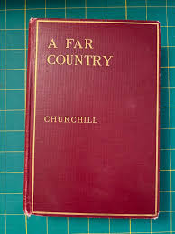 A Far Country by Winston Churchill - 1915 Hardcover | eBay