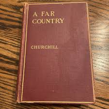 A Far Country by Winston Churchill, 1915, Hardcover w ...