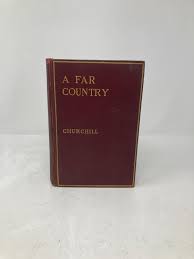A Far Country by Winston Churchill HC Hardcover First 1st ...