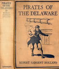 Pirates of the Delaware by Holland, Rupert Sargent: Very ...