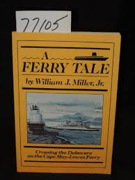 A Ferry Tale: Crossing the Delaware on... book by William J ...