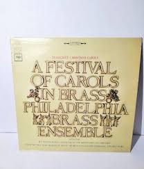 PHILADELPHIA BRASS ENSEMBLE A Festival of Carols in Brass ...