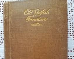 Old English Furniture of the 15th, 16th, 17th, & 18th ...