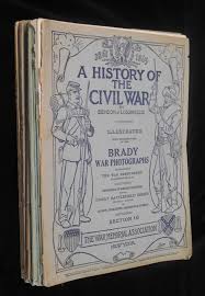 A History of the Civil War 1861-1865 Illustrated with Reproductions of the Brady War Photographs, Published in Sixteen Sections. Sections 1-16, complete. by benson J. Lossing: Good Stapled wrap (1905) | Montecito Rare Books