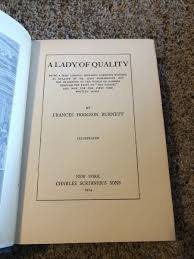 Frances Hodgson Burnett A LADY OF QUALITY Hardback 1914 ...