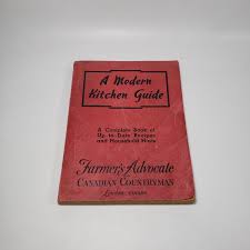 A Modern Kitchen Guide: A Complete Book of Up-to-ate Recipes ...