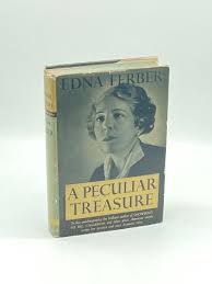 A Peculiar Treasure (1939) by Edna Ferber: Very Good ...