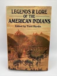 1993 LEGENDS AND LORE OF THE AMERICAN INDIANS Edited by TERRI HARDIN (Hardcover) | eBay