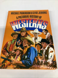 Parkinson, Michael. A Pictorial History of Westerns. 1972. Illustrated in color | eBay