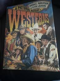 A Pictorial History Of Westerns Hardcover by MIchael Parkinson & Clyde Jeavons | eBay