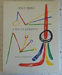 A Toute Épreuve by Eluard Paul Miró Joan, First Edition ...