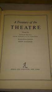 1955 Volume 1 of A Treasury of the Theatre Revised John ...