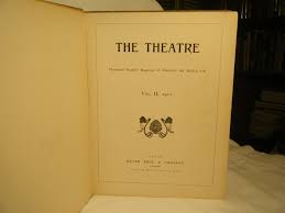 The Theatre: Illustrated Monthly Magazine of Theatrical and ...