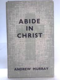 Abide in Christ by Andrew Murray: Good (1963) | World of ...