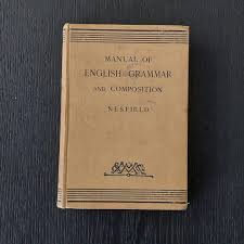 Antique 1910 "manual of English Grammer and Composition" by ...