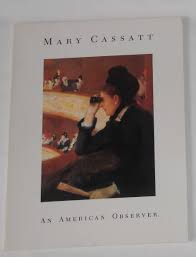 Mary Cassatt - An American Observer (Coe Kerr Gallery, New ...