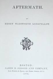 Aftermath by LONGFELLOW, Henry Wadsworth: (1873) First ...