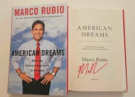 DONALD TRUMP SECRETARY OF STATE MARCO RUBIO SIGNED BOOK AMERICAN DREAMS 1ST/ 1ST | eBay