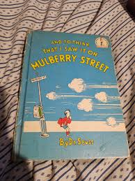 Dr. Seuss And To Think That I Saw It On Mulberry Street Book 1937