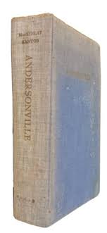 ANDERSONVILLE BY MACKINLAY KANTOR - Eighth Printing Vintage ...