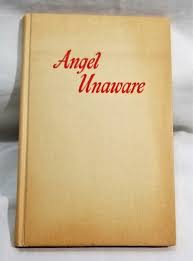 Angel Unaware" By Dale Evans Rogers 1953 A true, wonderful ...