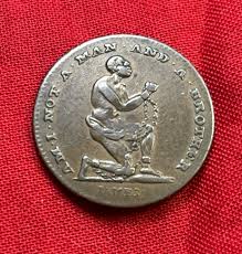 1790's “Am I Not A Man” Anti-Slavery Conder Token Spence ...