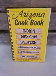 Vintage Arizona Cookbook: Indian, Mexican, Western Recipes ...