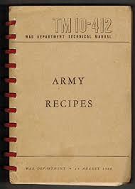 Army Recipes TM 10-412 (August 1944) - U.S. Department Of War: 9781199651785 - AbeBooks