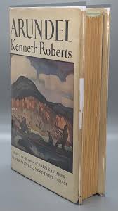 Arundel by Kenneth Roberts: Very Good Hardcover (1956) 1st ...
