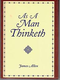 As a Man Thinketh - Allen, James: 9780880297851 - AbeBooks