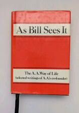 As Bill Sees It : The A. A. Way of Life by Bill W. (1987, Hardcover) for sale online | eBay