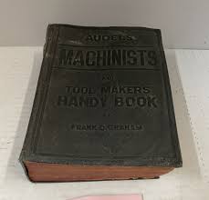 Audels Machinists and Tool Makers Handy Book By Frank D ...