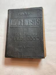 Audels Machinists and Tool Makers Handy Book by Frank Graham ...